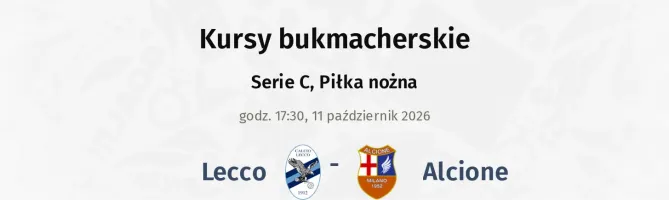 Lecco - Alcione kursy bukmacherskie
