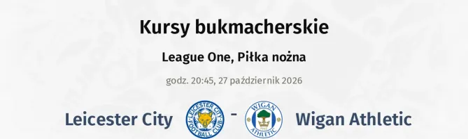 Leicester City - Wigan Athletic kursy bukmacherskie