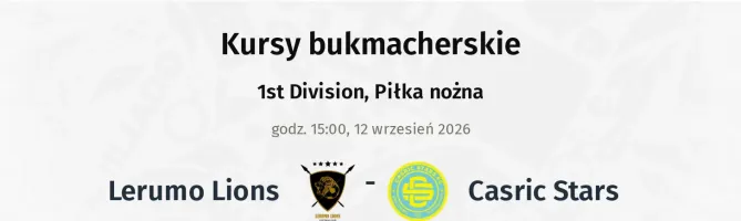 Lerumo Lions - Casric Stars kursy bukmacherskie