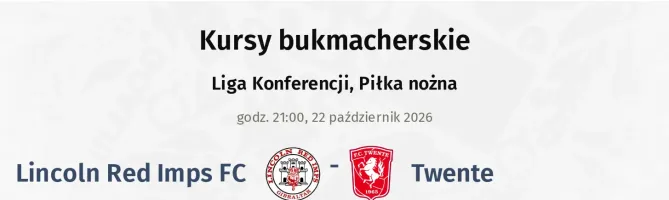 Lincoln Red Imps FC - Twente kursy bukmacherskie