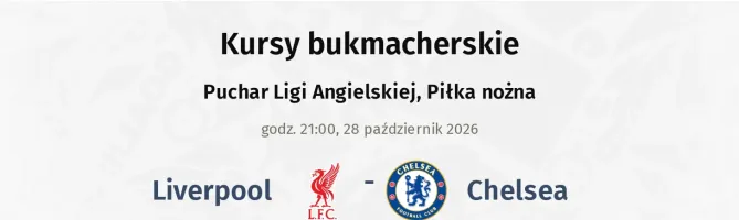 Liverpool - Chelsea kursy bukmacherskie