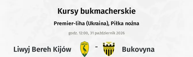 Liwyj Bereh Kijów - Bukovyna kursy bukmacherskie