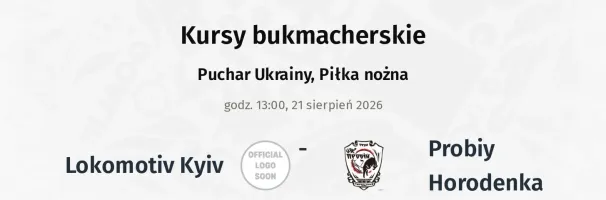 Lokomotiv Kyiv - Probiy Horodenka kursy bukmacherskie