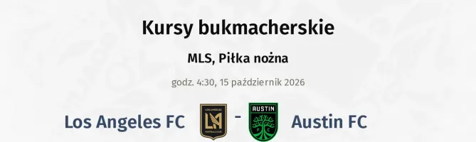 Los Angeles FC - Austin kursy bukmacherskie