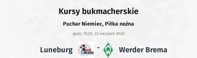 Luneburg - Werder Bremen kursy bukmacherskie
