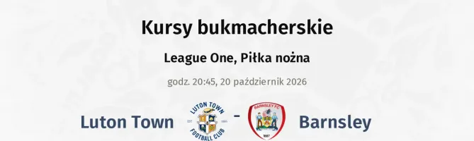 Luton Town - Barnsley kursy bukmacherskie