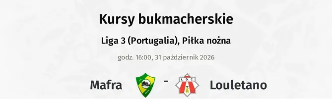 Mafra - Louletano kursy bukmacherskie