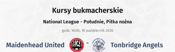 Maidenhead United - Tonbridge Angels kursy bukmacherskie