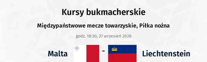 Malta - Liechtenstein kursy bukmacherskie
