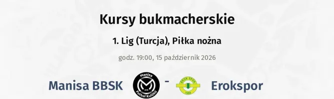 Manisa BBSK - Erokspor kursy bukmacherskie