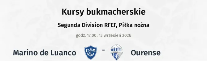 Marino de Luanco - Ourense CF kursy bukmacherskie