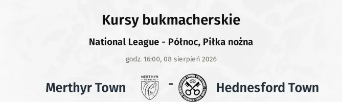 Merthyr Town - Hednesford Town kursy bukmacherskie
