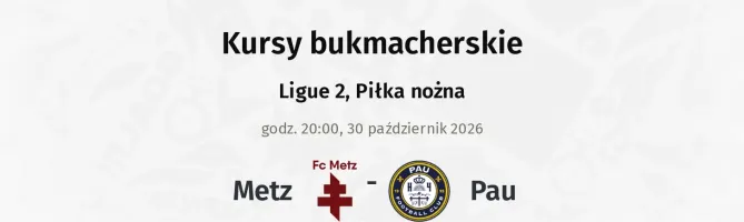 Metz - Pau kursy bukmacherskie