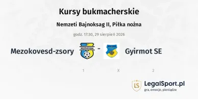 Mezokovesd-zsory - Gyirmot SE kursy bukmacherskie