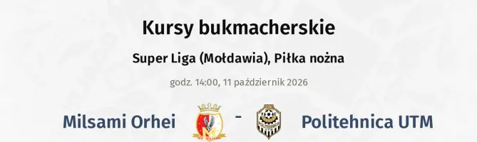 Milsami Orhei - Politehnica UTM kursy bukmacherskie