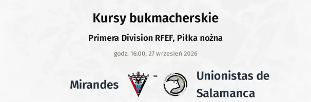Mirandes - Unionistas de Salamanca kursy bukmacherskie