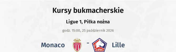 Monaco - Lille OSC kursy bukmacherskie