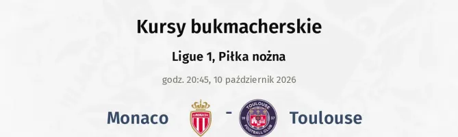 Monaco - Toulouse kursy bukmacherskie