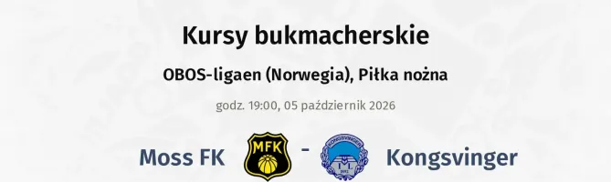 Moss - Kongsvinger kursy bukmacherskie