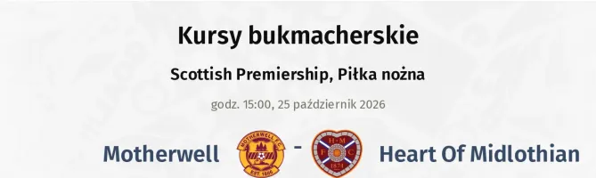 Motherwell - Heart Of Midlothian kursy bukmacherskie