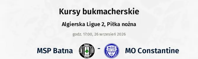 MSP Batna - MO Constantine kursy bukmacherskie