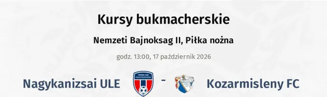 Nagykanizsai ULE - Kozarmisleny FC kursy bukmacherskie