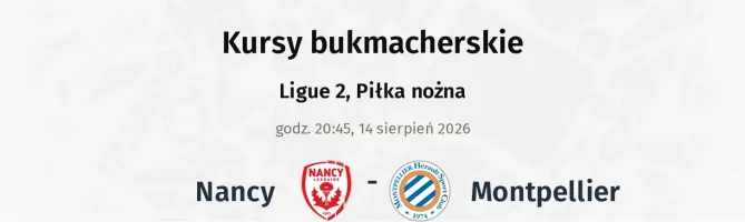 Nancy - Montpellier kursy bukmacherskie