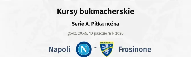 Napoli - Frosinone kursy bukmacherskie