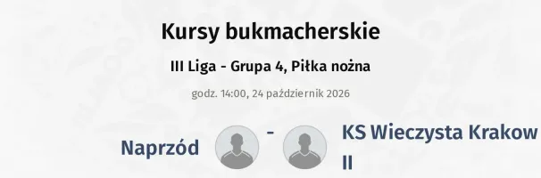 Naprzód - KS Wieczysta Krakow II kursy bukmacherskie