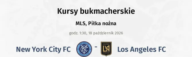 New York City FC - Los Angeles FC kursy bukmacherskie
