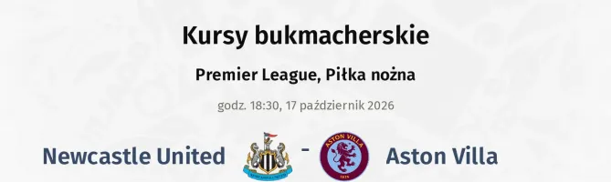 Newcastle United - Aston Villa kursy bukmacherskie