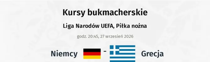 Niemcy - Grecja kursy bukmacherskie