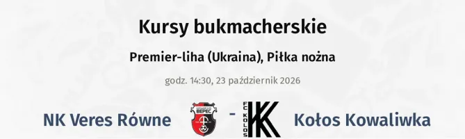 NK Veres Rivne - Kołos Kowaliwka kursy bukmacherskie