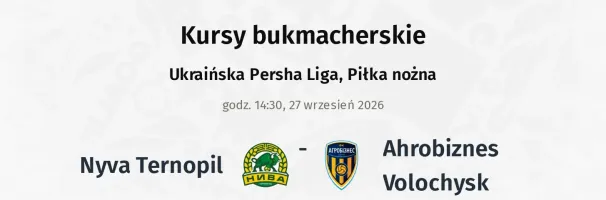 Nyva Ternopil - Ahrobiznes Volochysk kursy bukmacherskie