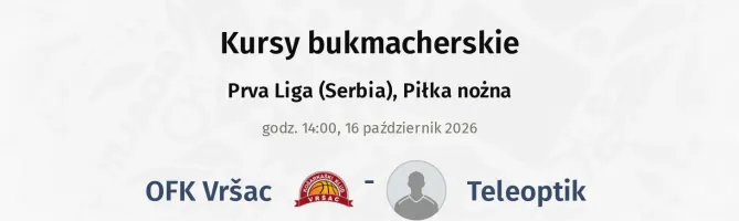 OFK Vršac - Teleoptik kursy bukmacherskie