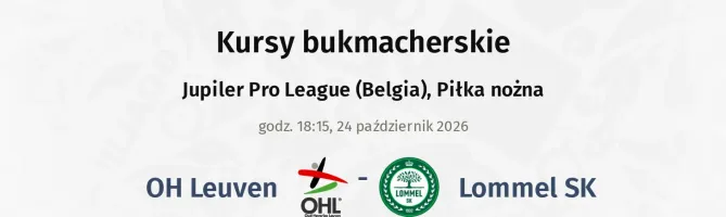 OH Leuven - Lommel SK kursy bukmacherskie