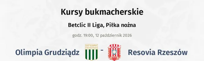 Olimpia Grudziądz - Resovia Rzeszów kursy bukmacherskie