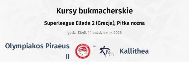 Olympiakos Piraeus II - Kallithea kursy bukmacherskie
