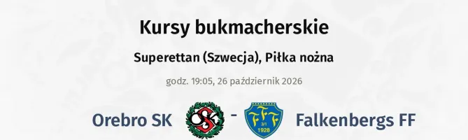 Orebro SK - Falkenbergs FF kursy bukmacherskie