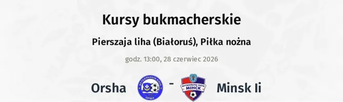 Orsha - Minsk II kursy bukmacherskie