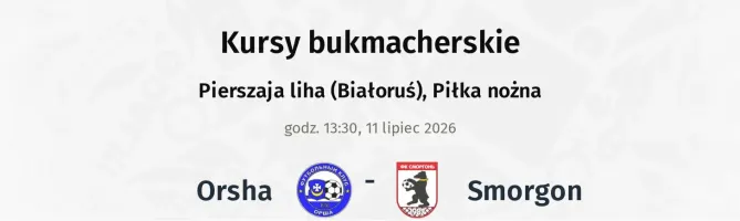 Orsha - Smorgon kursy bukmacherskie