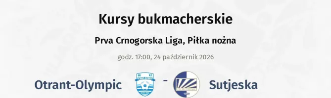 Otrant-Olympic - Sutjeska kursy bukmacherskie