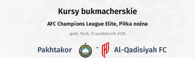 Pakhtakor - Al-Qadisiyah FC kursy bukmacherskie