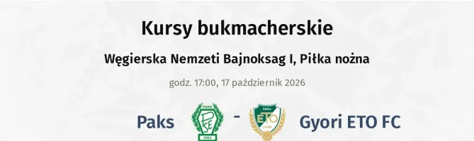 Paks - Gyori ETO FC kursy bukmacherskie
