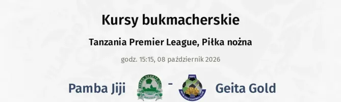 Pamba Jiji - Geita Gold kursy bukmacherskie