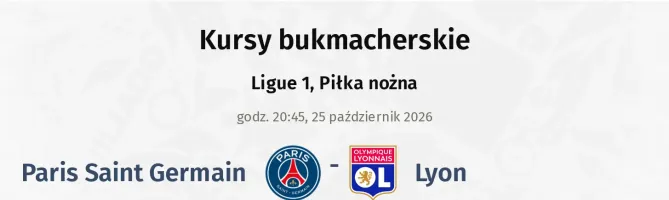 Paris Saint Germain - Lyon kursy bukmacherskie