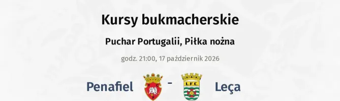Penafiel - Leça kursy bukmacherskie
