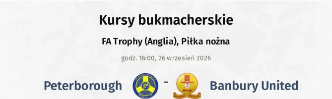 Peterborough Sports - Banbury United kursy bukmacherskie