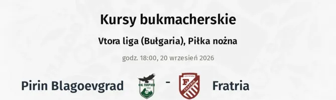 Pirin Blagoevgrad - Fratria kursy bukmacherskie