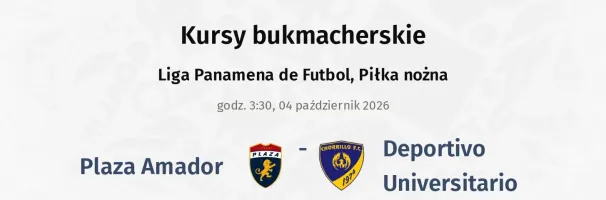 Plaza Amador - Deportivo Universitario kursy bukmacherskie